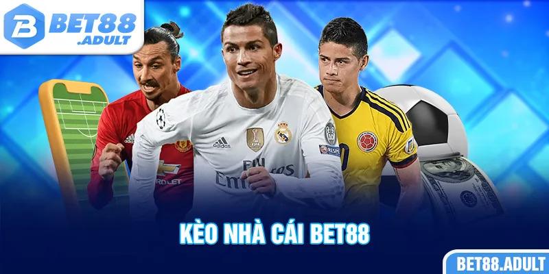 Kèo Nhà Cái BET88 - Thông Tin Cá Cược Chuẩn Xác Có 102