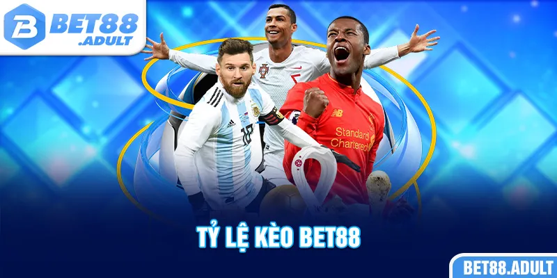 Tỷ Lệ Kèo Bet88 - Gợi Ý Bí Quyết Soi Kèo Bao Thắng