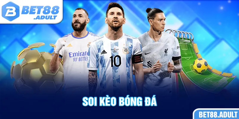 Soi Kèo Bóng Đá BET88: Bí Quyết Cho Người Chơi Giỏi