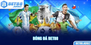 Bóng Đá BET88 - Bùng Cháy Đam Mê Trong Từng Kèo Cược