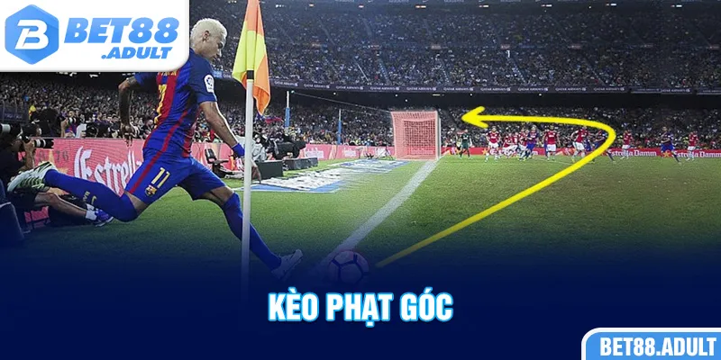 Kèo Phạt Góc - Kinh Nghiệm Bắt Kèo Góc Bất Bại BET88