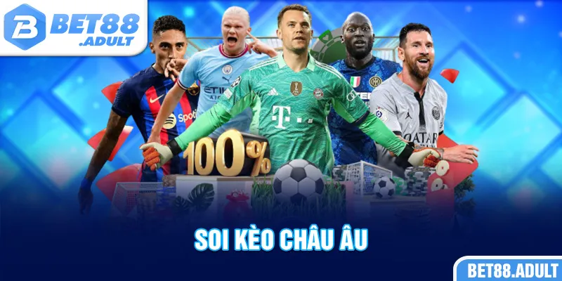 Soi Kèo Châu Âu Bet88 - Dự Đoán Kết Quả Trận Đấu Chuẩn