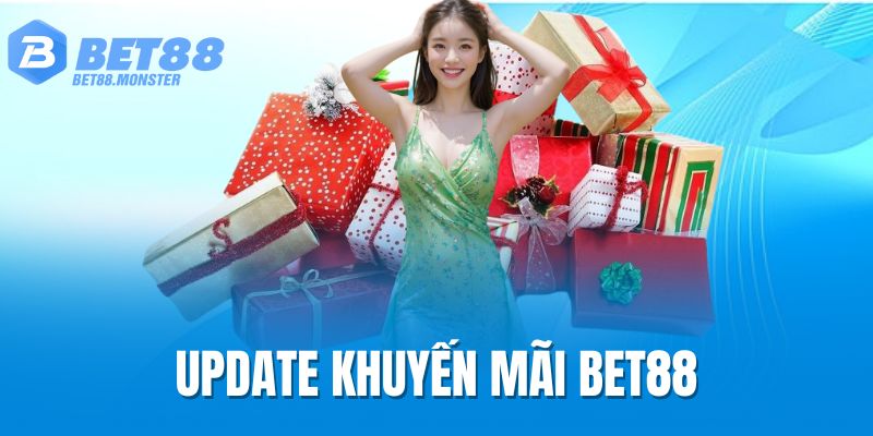 Cập nhật khuyến mãi Bet88 mới 2025