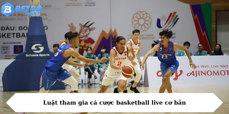 Luật tham gia cá cược basketball live cơ bản